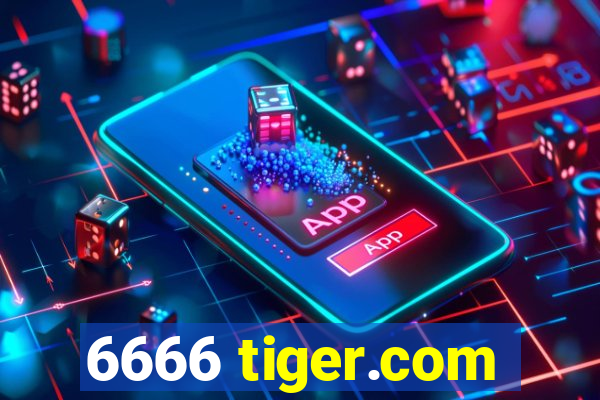 6666 tiger.com